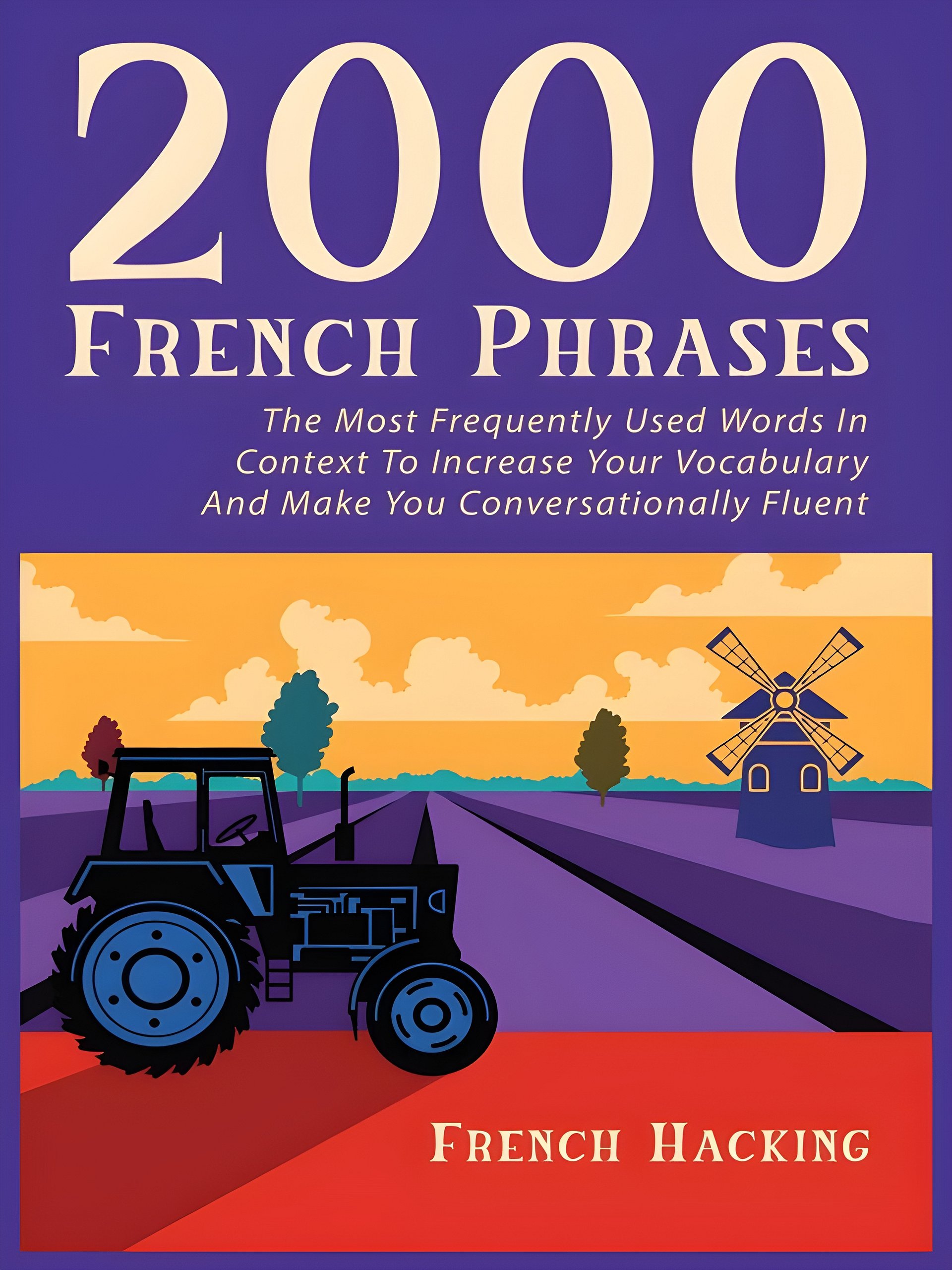 2000 French Phrases - The most frequently used words in context to increase your vocabulary and make you conversationally fluent (French Edition) product image (1)