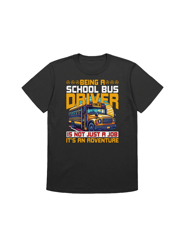 Funny School Bus Driver - "It's An Adventure" T-Shirt product image (5)