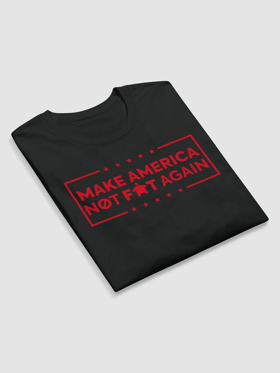 Make America Not Fat Again Black product image (5)