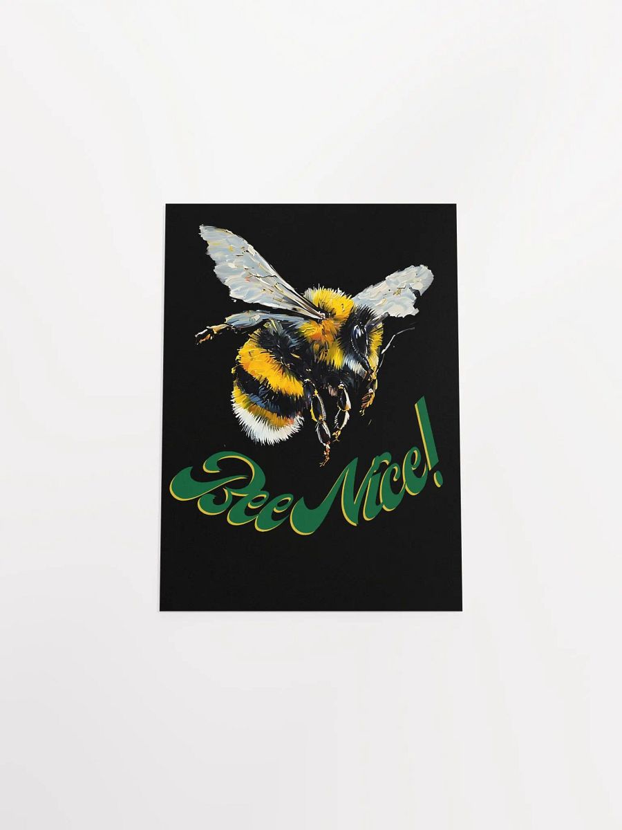 Bee Nice! Vibrant Matte Poster product image (4)