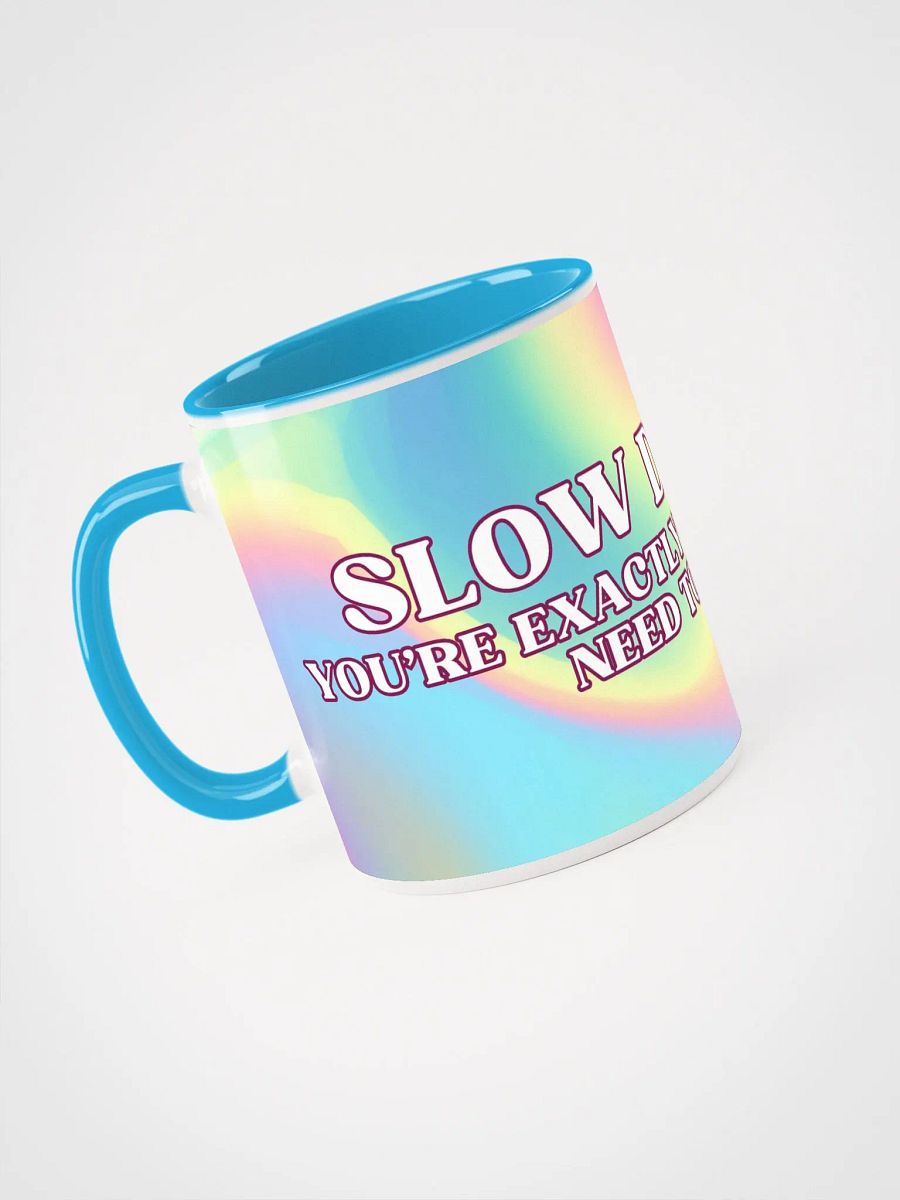 Slow Down Mug product image (12)