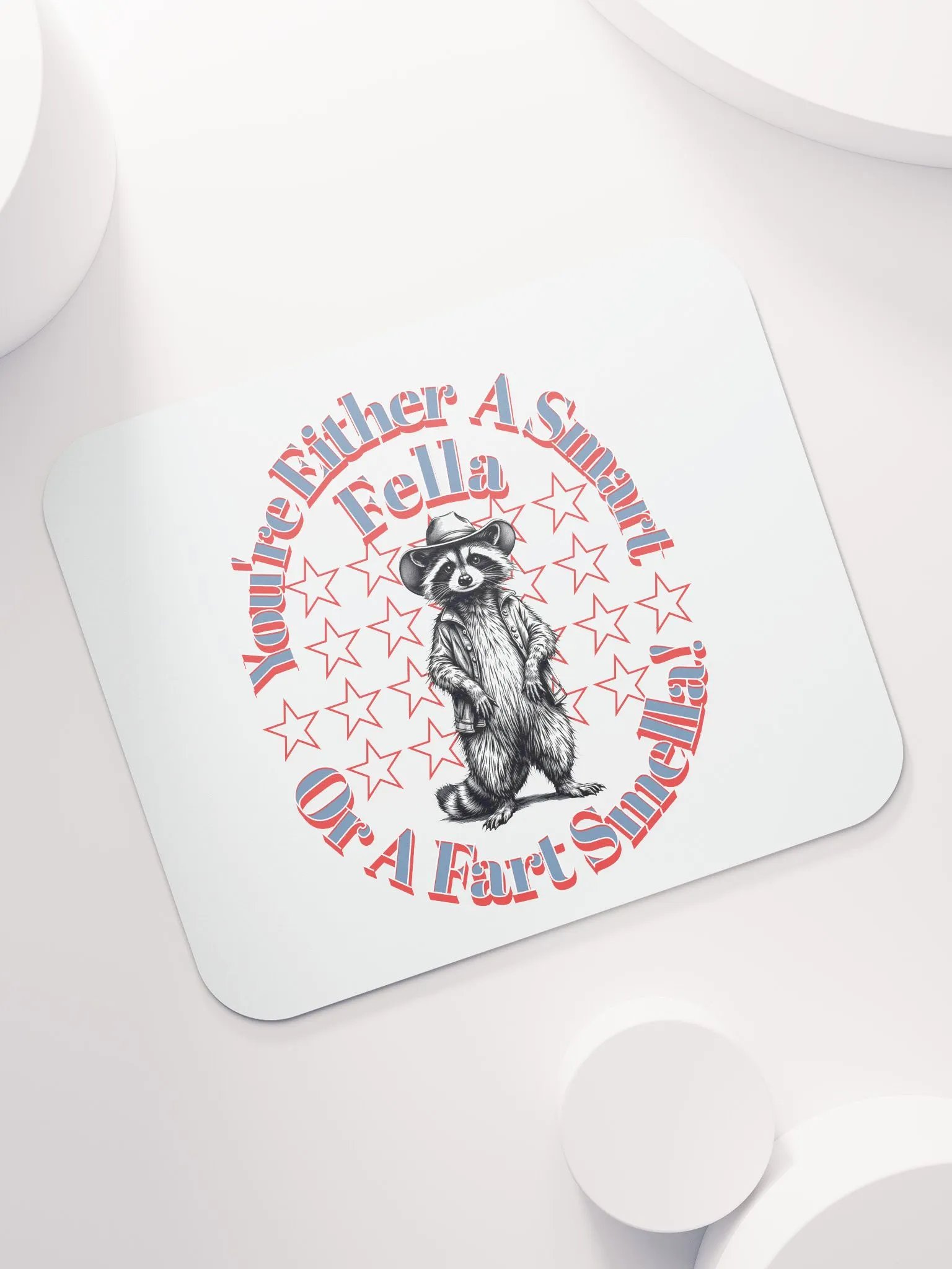Youre Either A Smart Fella Or A Fart Smella Raccoon Wild West Rascal Mouse Pad product image (5)