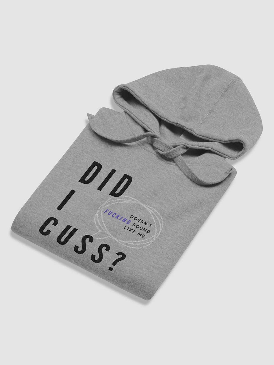 Did I cuss? (hoodie.) product image (5)
