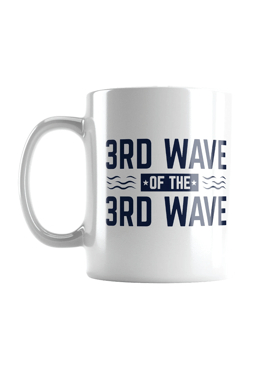 3rd Wave Of The 3rd Wave Mug (Design #2) product image (6)