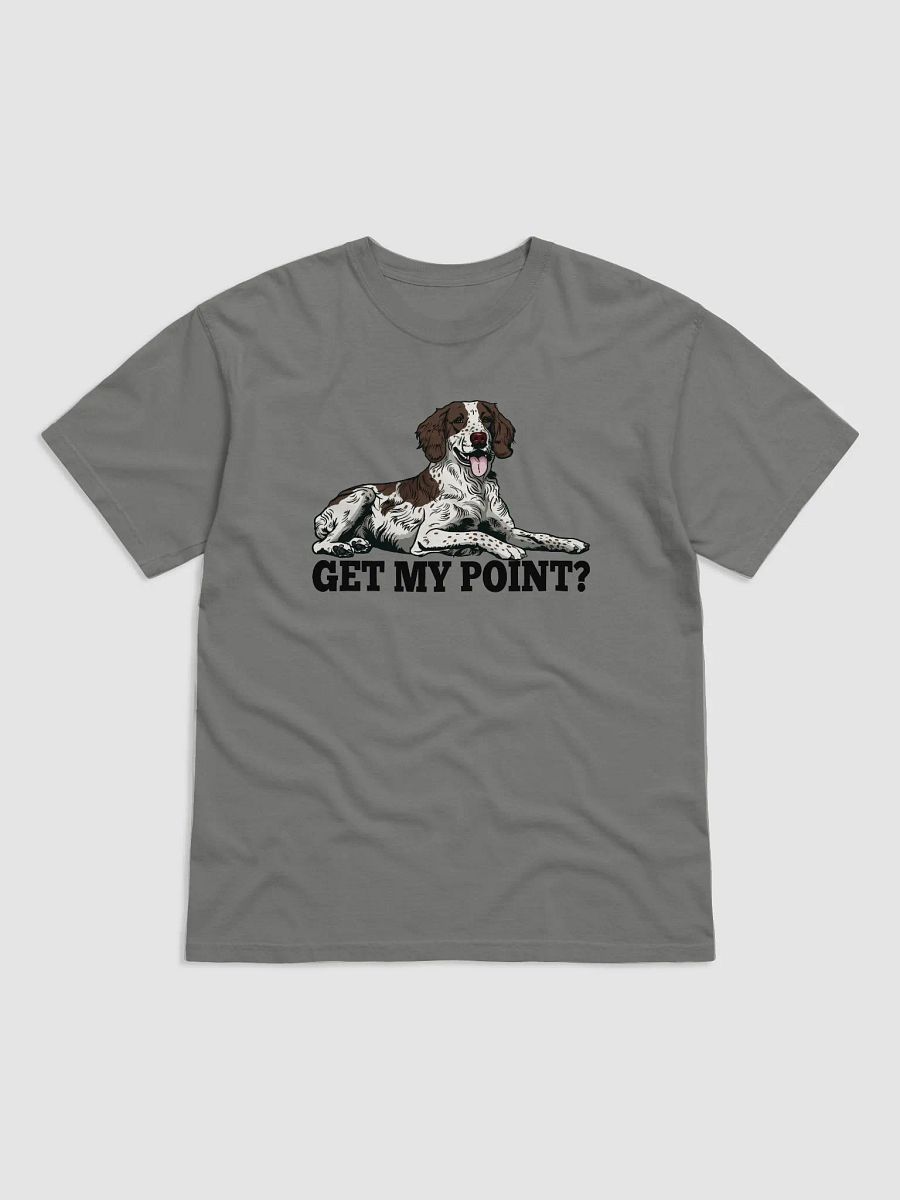 Get My Point? T-Shirt of a Brittany Spaniel | Funny T-Shirt for Brittany Spaniel Paw-rents product image (14)