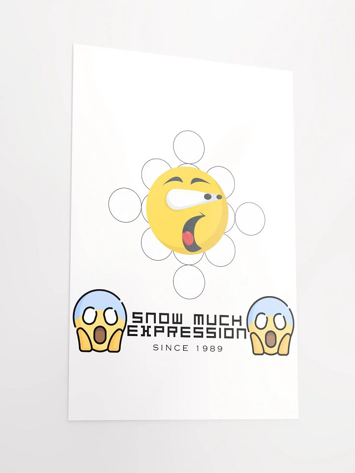 Snow Much Expression Enhanced Matte Paper Poster (in) product image (2)