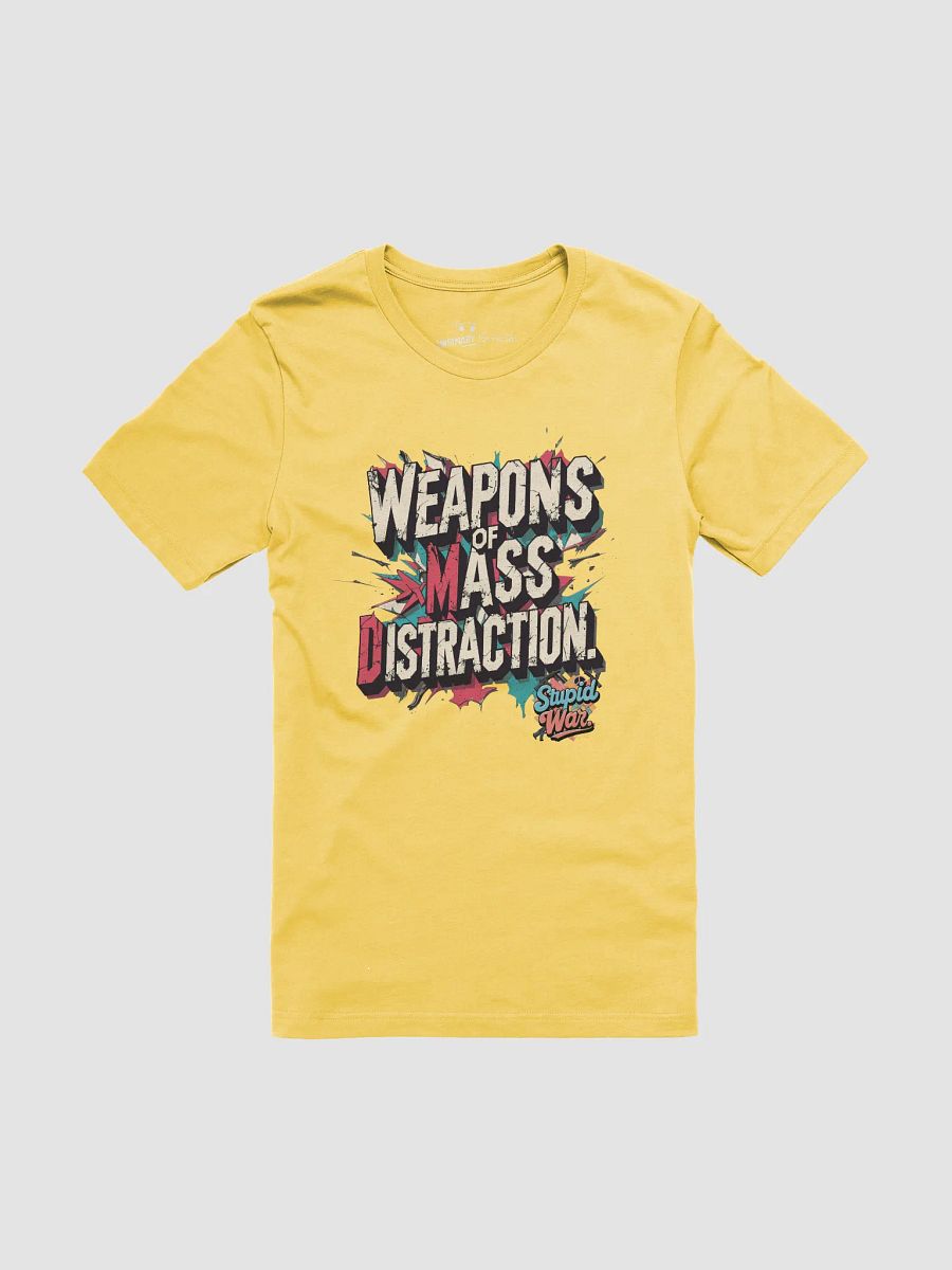 Stupid War Tee - Weapons of Mass Distraction T-Shirt | Political Pop Culture Tee product image (1)