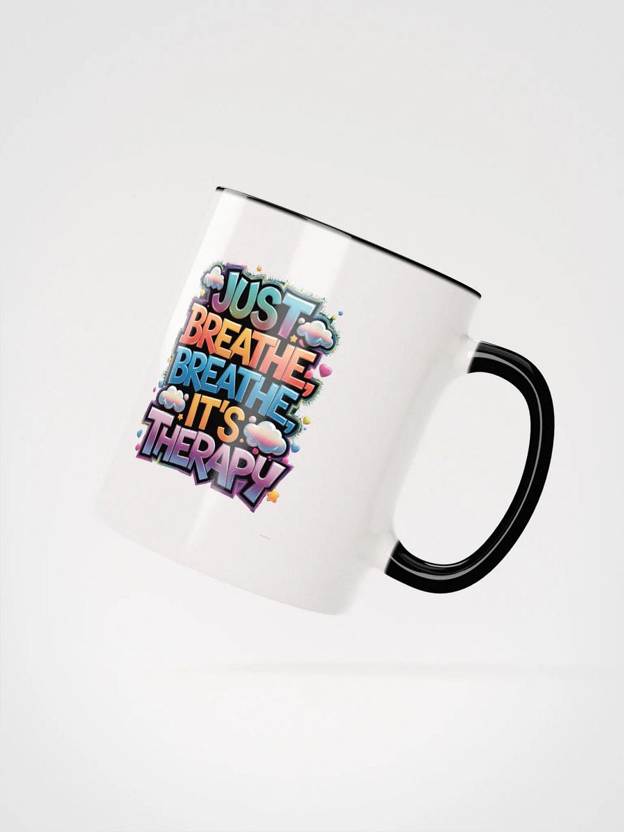 Just Breathe, breathe, it's therapy Ceramic Mug product image (9)
