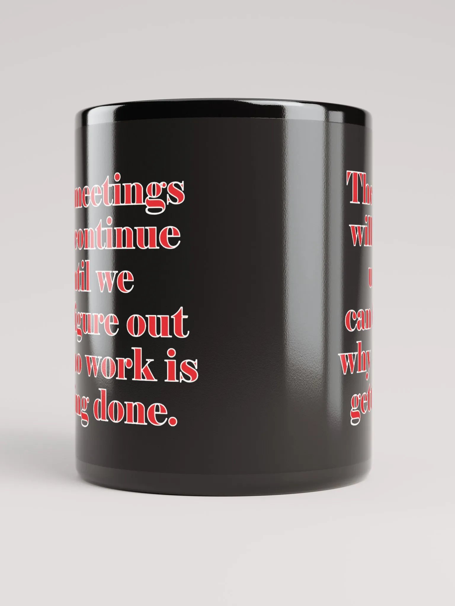 The Meetings Will Continue Coffee Mug product image (5)