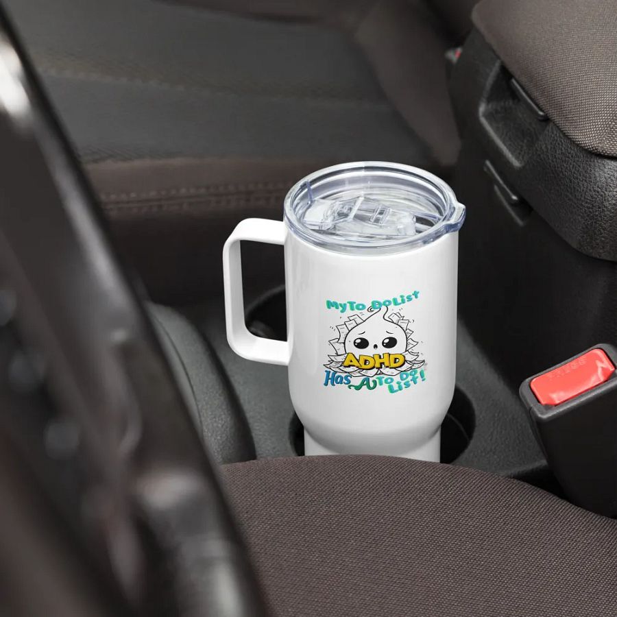 ADHD My to do list, has a to do list Travel Mug product image (8)