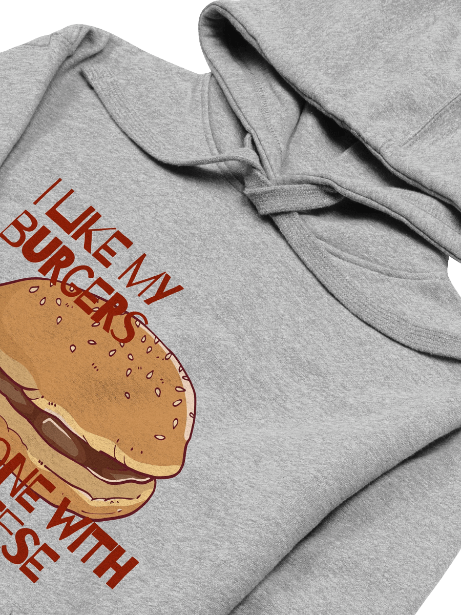 "I LIKE MY BURGERS WELL DONE WITH NO CHEESE" Unisex Hoodie product image (18)