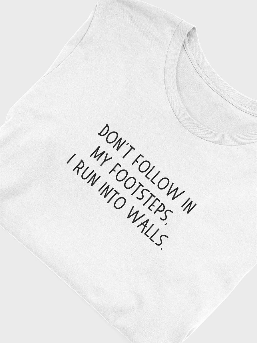 Don't Follow In My Footsteps T-shirt product image (45)