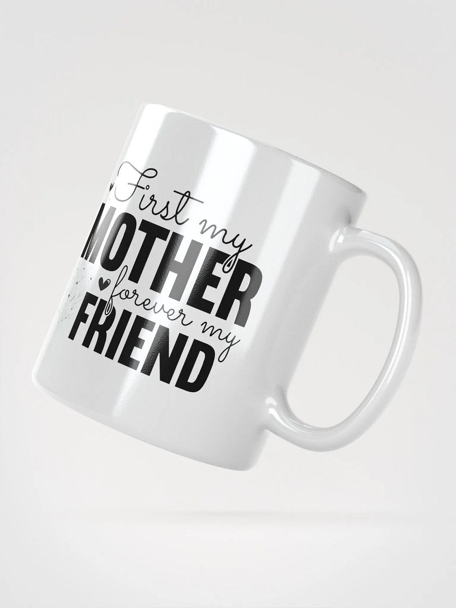 First Mother Forever Friend Glossy Mug product image (4)