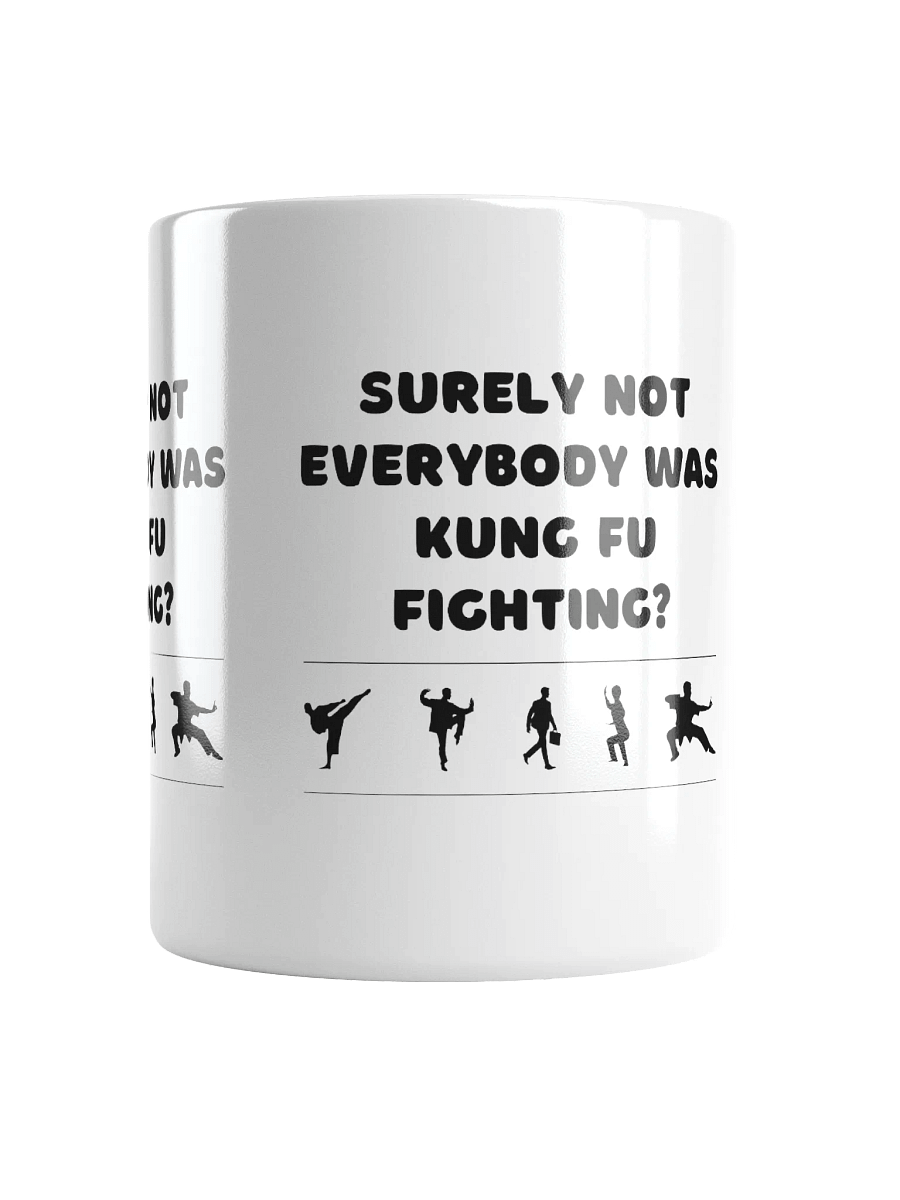 Kung Fu Fighting? Mug product image (5)