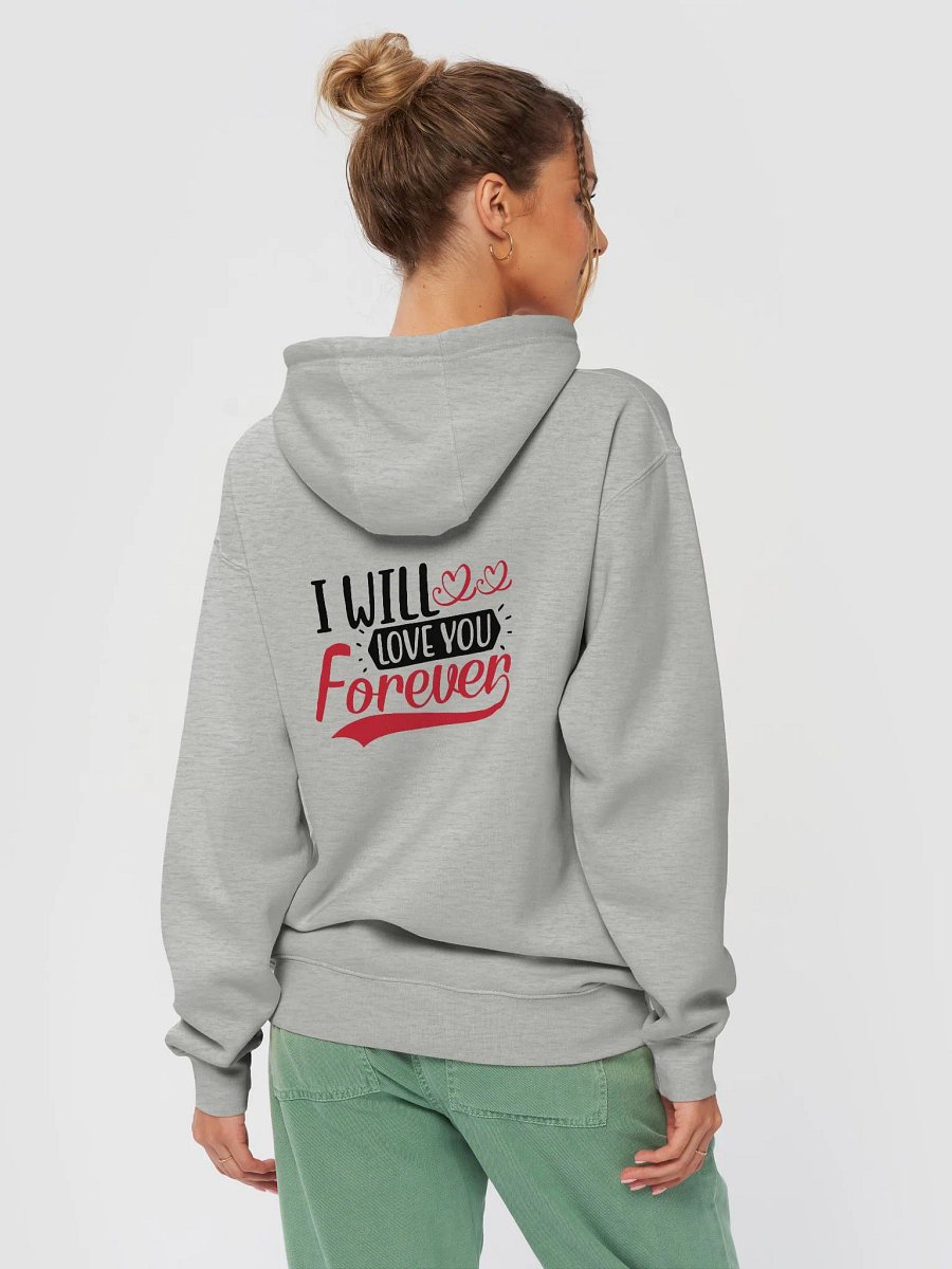 I Will Love You Forever Pullover Hoodie (Back Only, Black Text) product image (6)