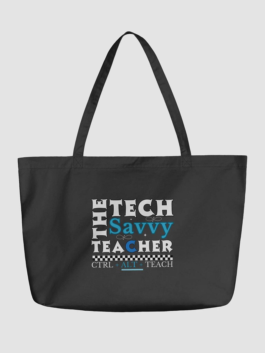 The Tech Savvy Techer, Ctrl + Alt + Teach Dark Eco Tote Bag product image (1)