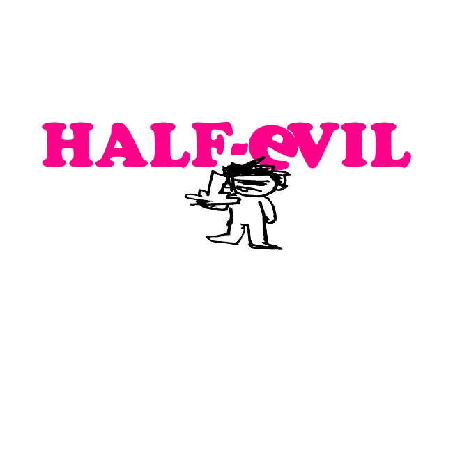 HALF-eVIL