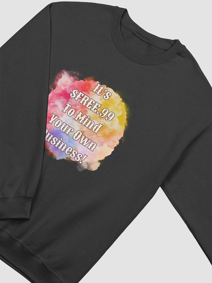 $FREE.99 Crewneck Sweatshirt product image (14)