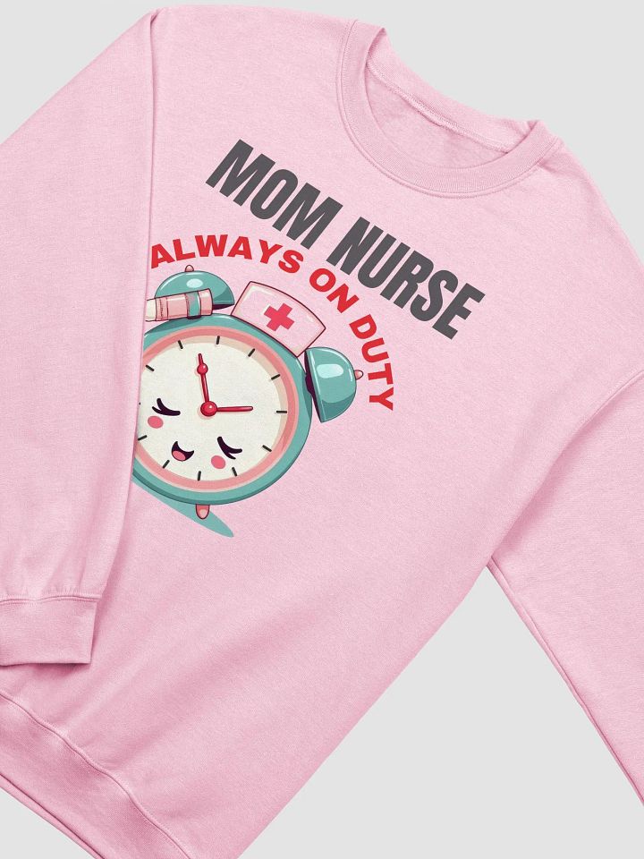 Mom Nurse , Always On Duty Crewneck Sweatshirt product image (21)