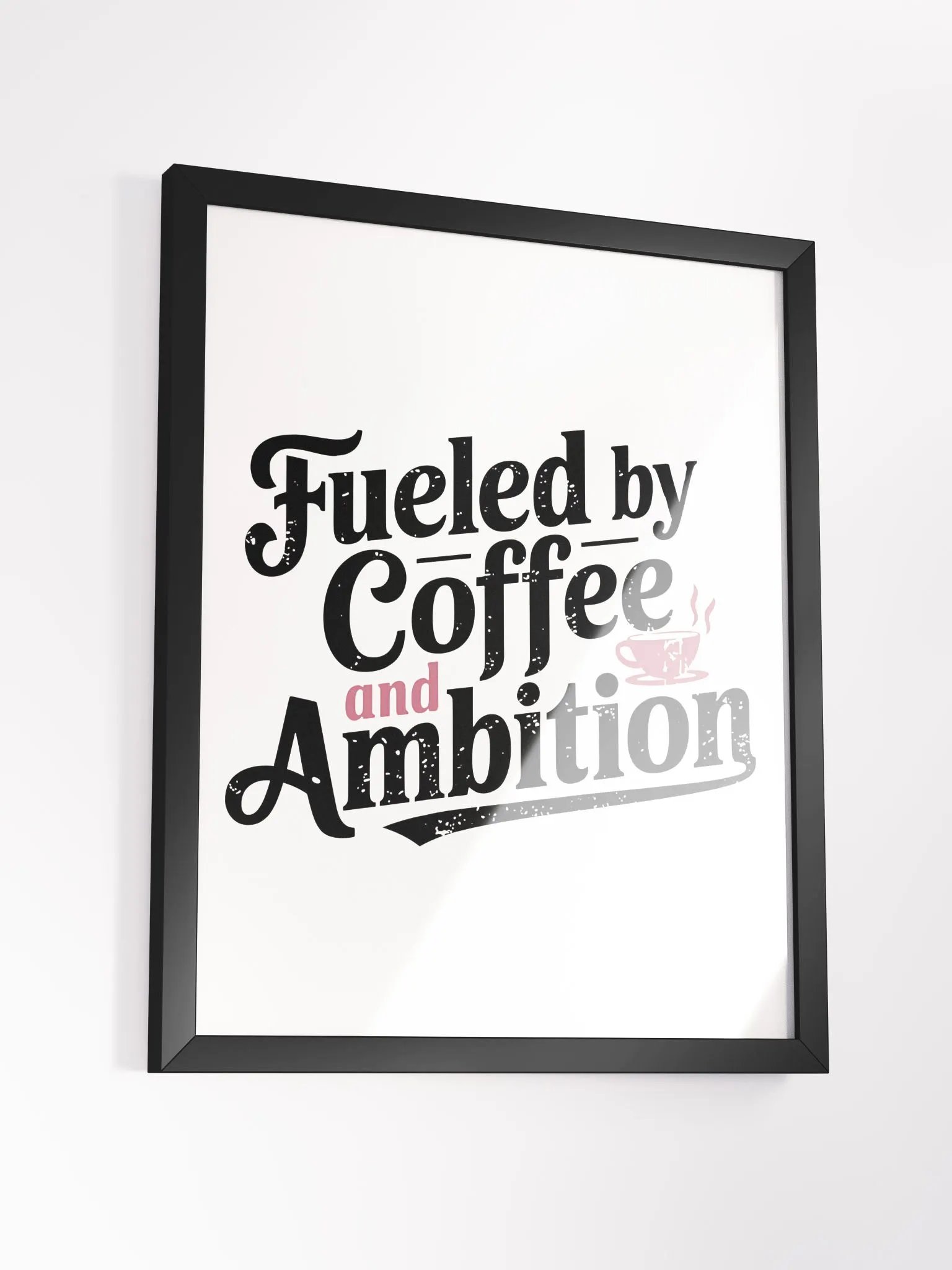 Ambition & Coffee: Framed Matte Poster product image (2)