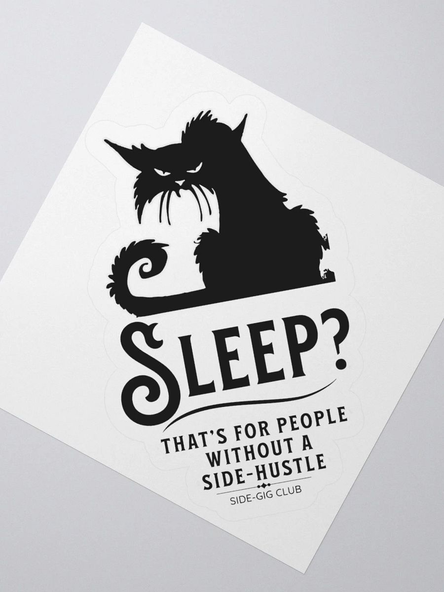 Sleepless Grind: Hustler Cat Kiss Cut Sticker product image (5)