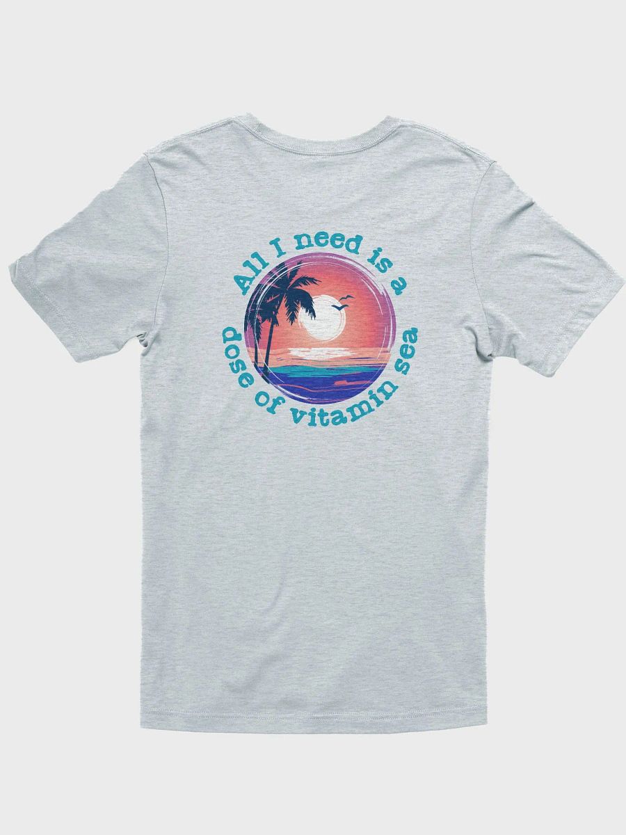 All I Need is a Dose of Vitamin Sea T-Shirt product image (2)