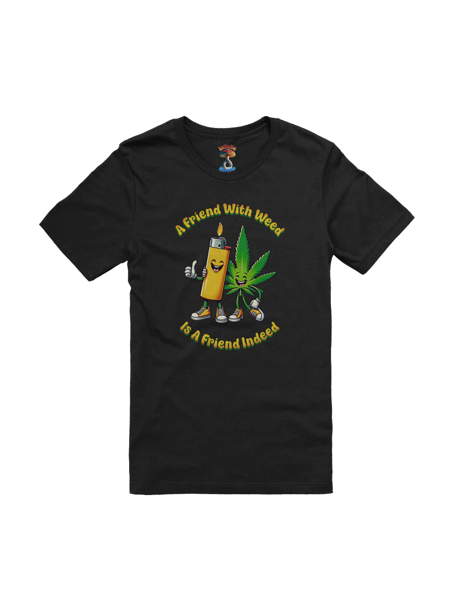 FRIEND WITH WEED INDEED T-SHIRT product image (1)
