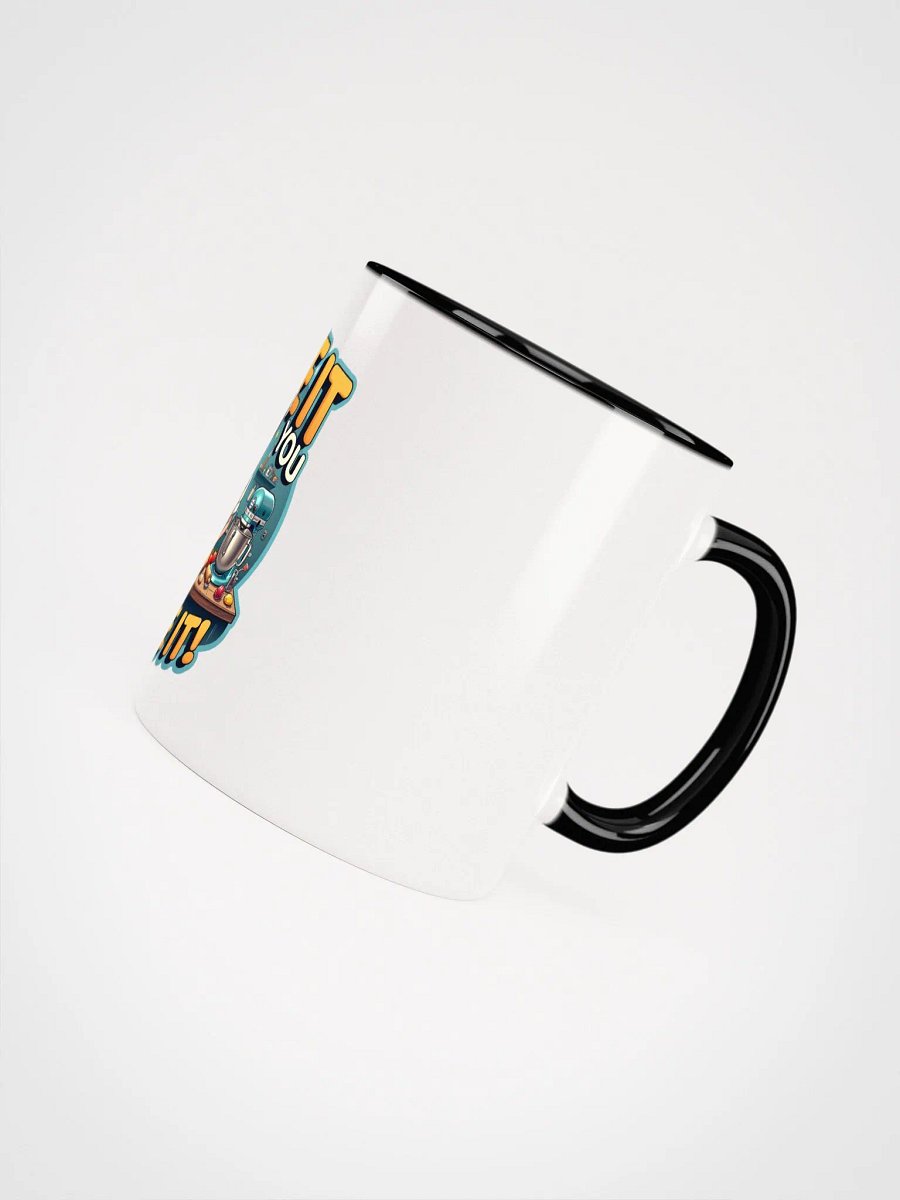 Bake It Till You Make It Ceramic Mug product image (45)