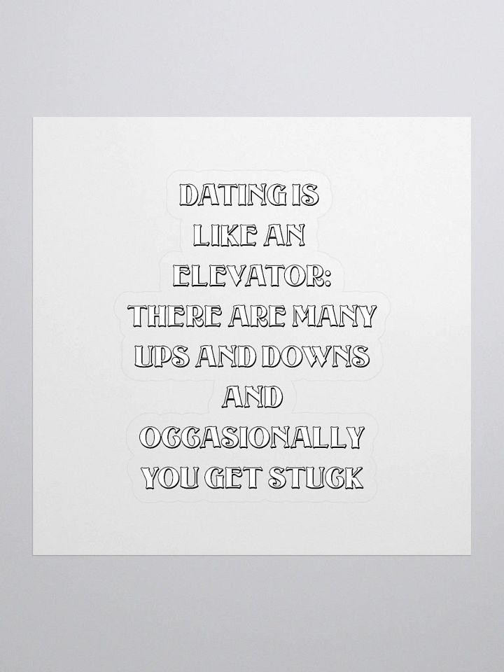 Dating Is Like An Elevator Funny Sticker product image (1)