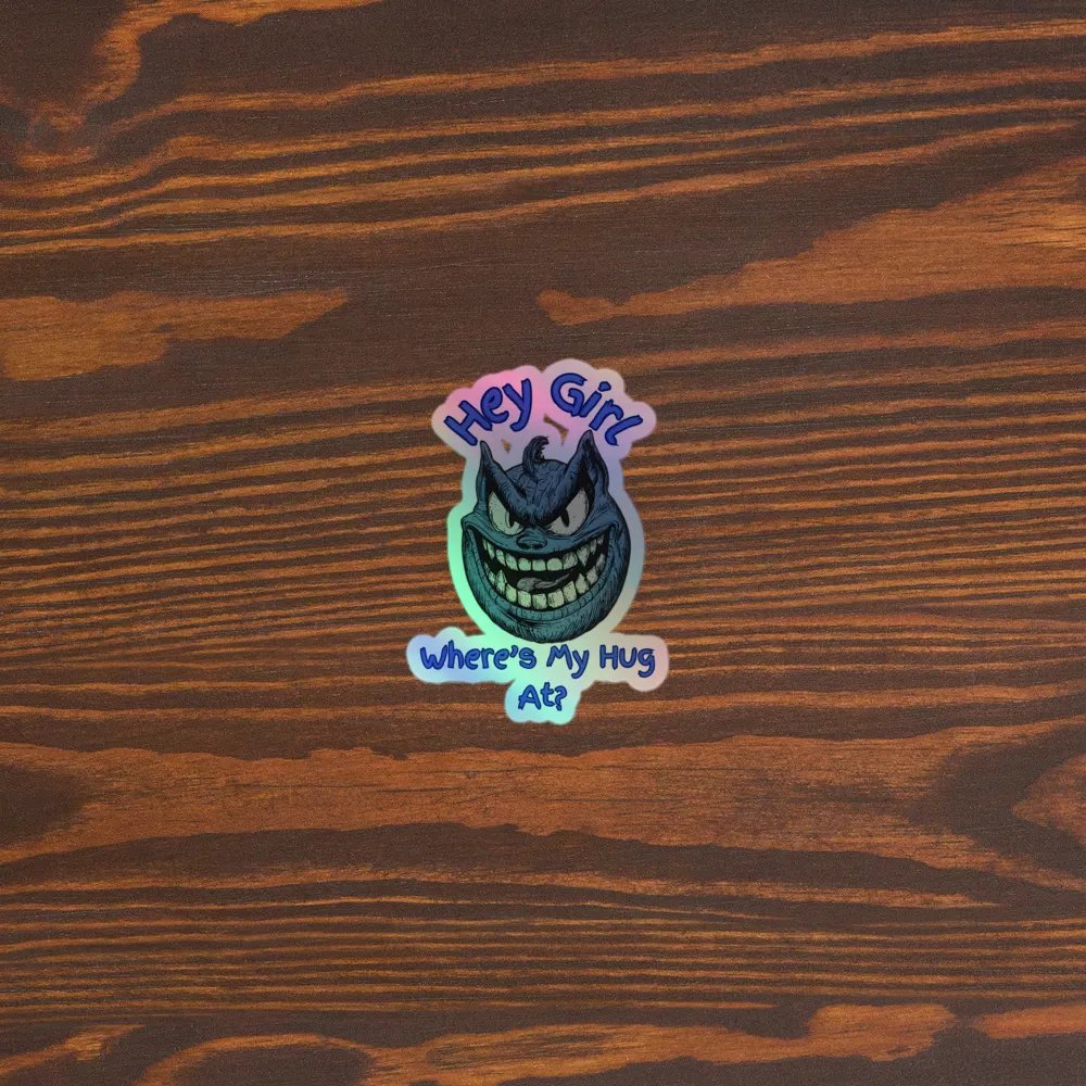 Hey Girl, Where's My Hug At? Holographic Sticker Set product image (5)