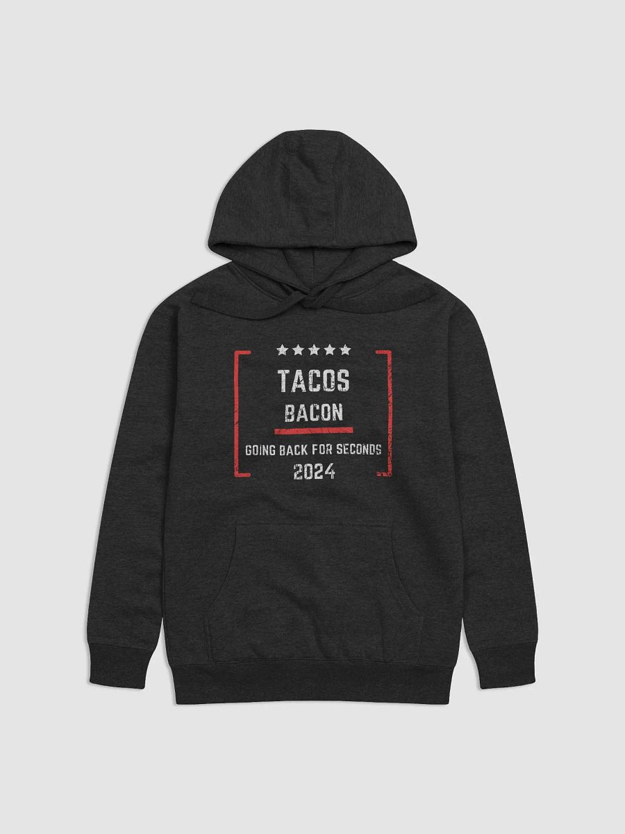 Tacos bacon, going back for seconds, 2024, presidential campaign, funny pun, cute joke, unisex Hoodie product image (3)