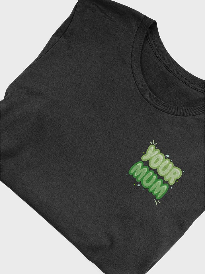 YOUR MUM Shirt product image (2)