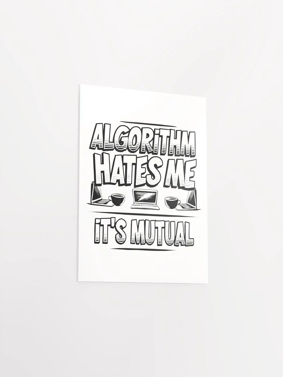 Algorithm Hates Me Poster product image (30)