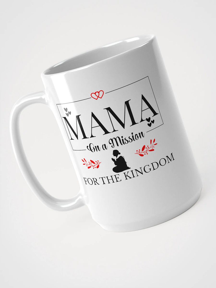 The Kingdom Mama White Glossy Ceramic Mug. product image (3)