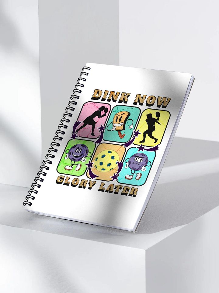 Dink Now Glory Later Pickleball Spiral Notebook product image (2)