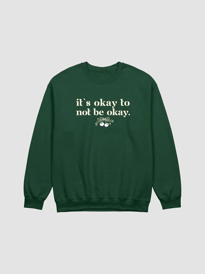 It`s Okay to Not Be Okay Motivational Graphic Sweater. product image (2)