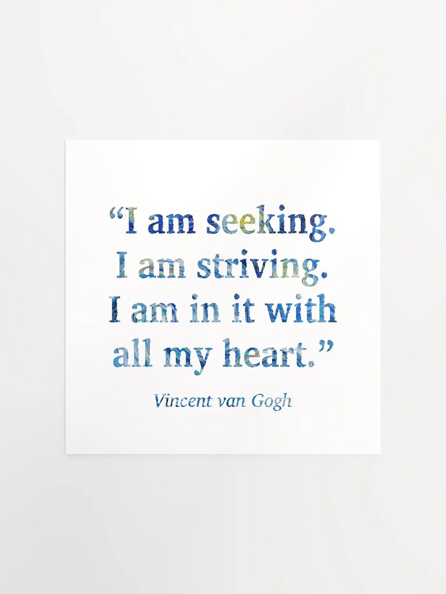 Vincent van Gogh: "I Am Seeking..." Quote - Print product image (1)