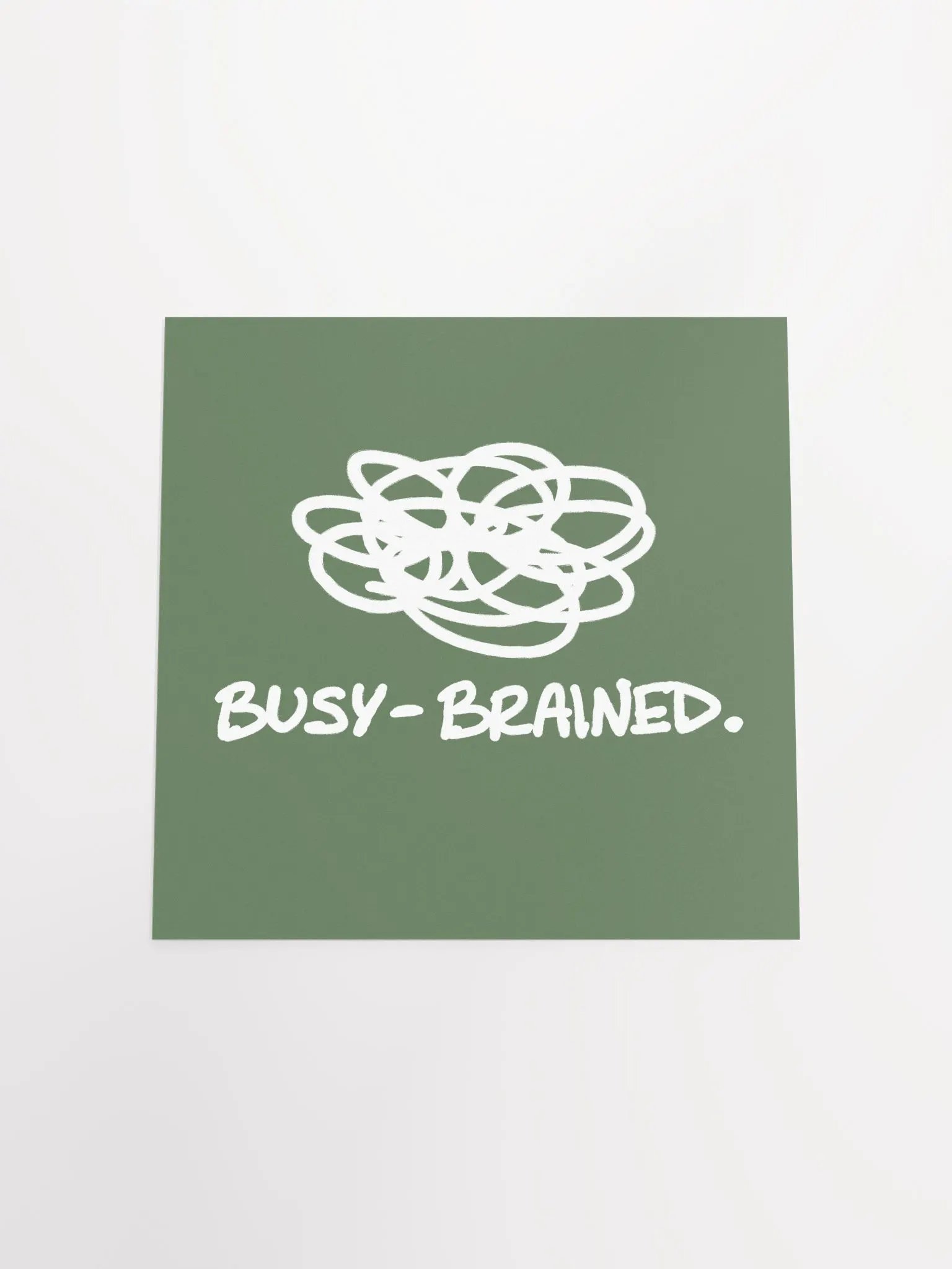 BUSY-BRAINED (sage and white) matte square poster product image (10)
