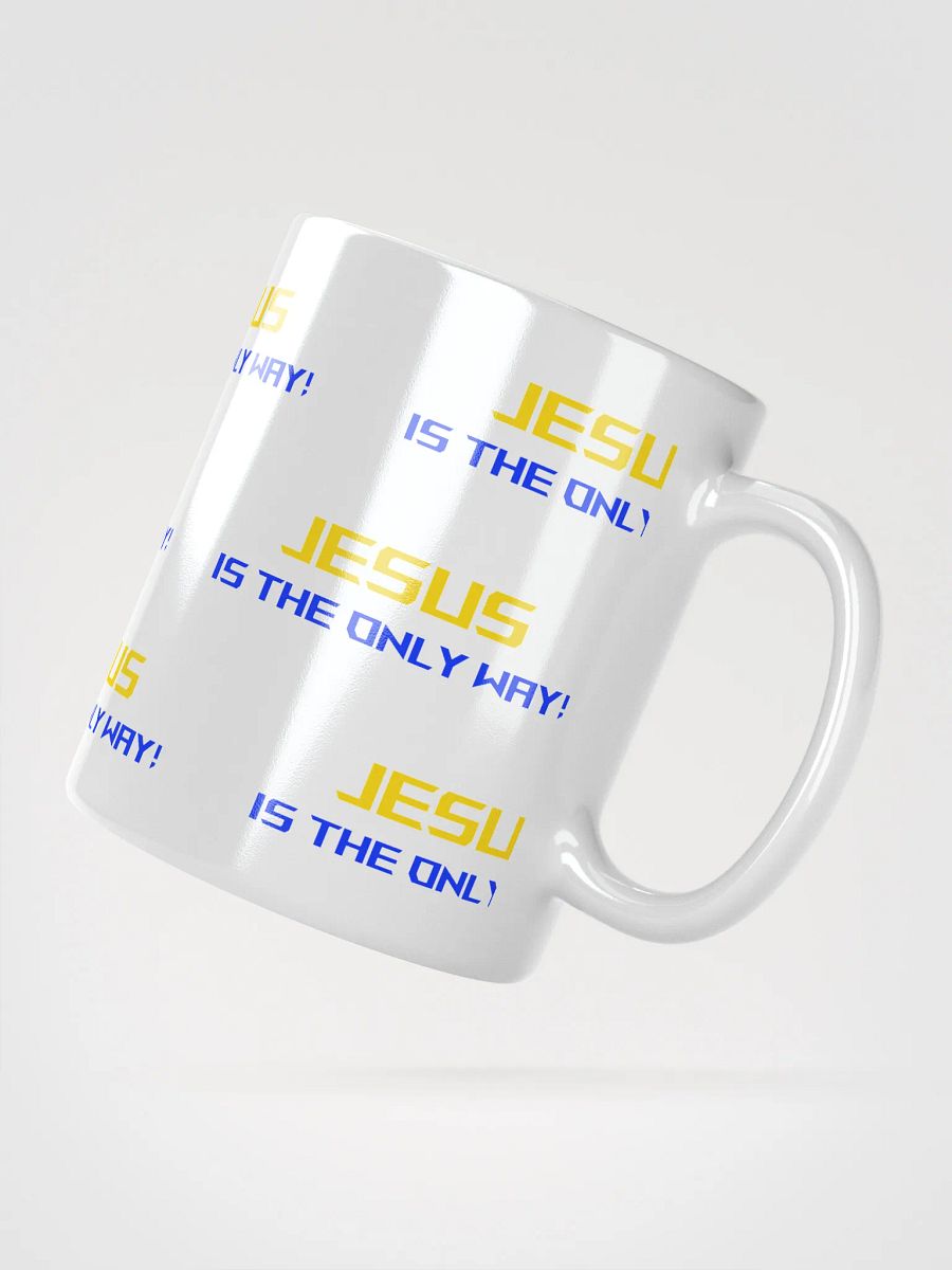 Jesus is the only way Mug product image (4)