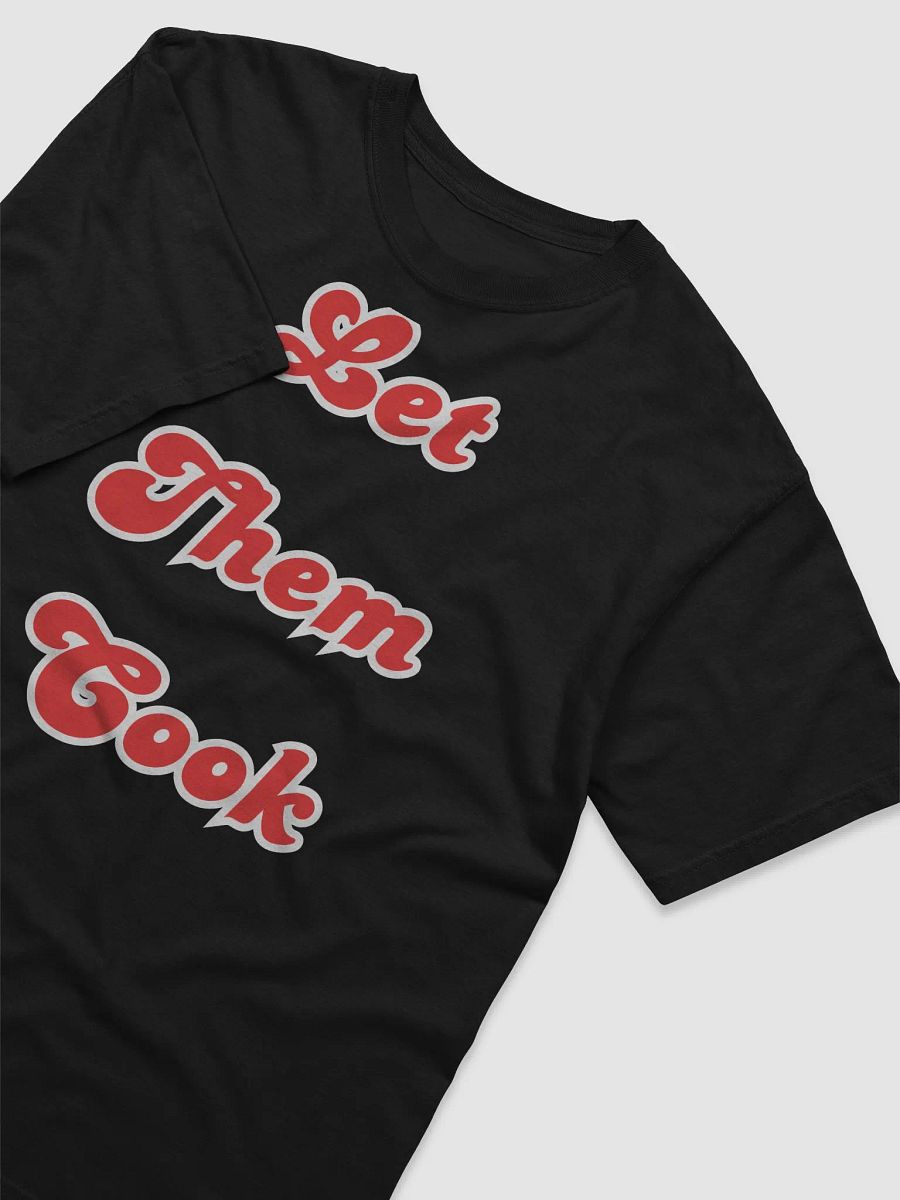 Let Them Cook T-Shirt product image (6)
