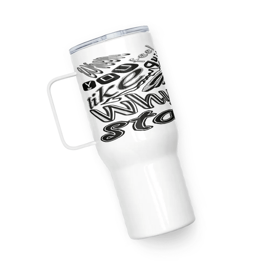 When You Feel Like Quitting Think About Why You Started - Travel Mug with a Handle product image (5)