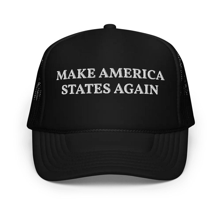 Make America States Again - Embroidered Trucker Hat Cap product image (1)