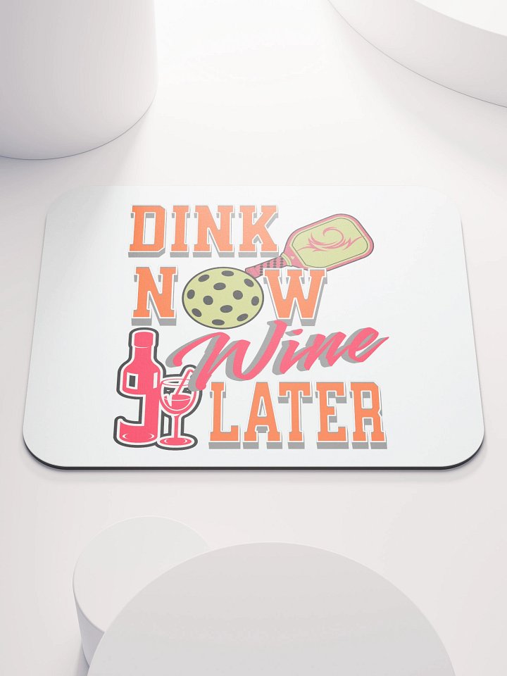 Dink Now Wine Later Pickleball Whimsical Mouse Pad product image (1)