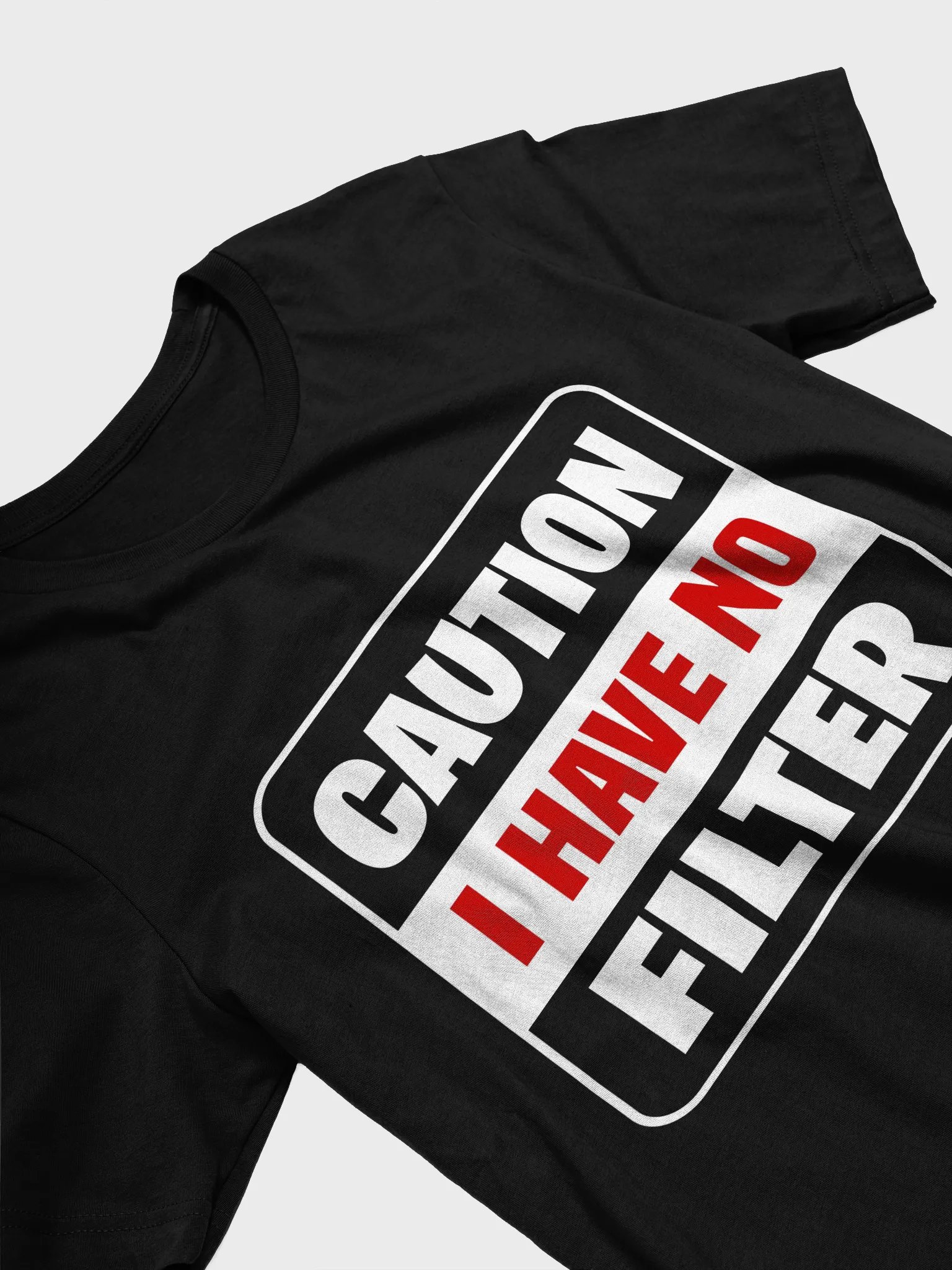Caution I have no filter Funny T-Shirt product image (2)