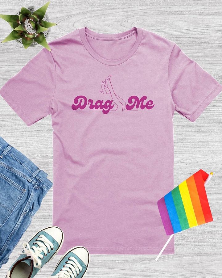 Drag Me T-Shirt product image (1)