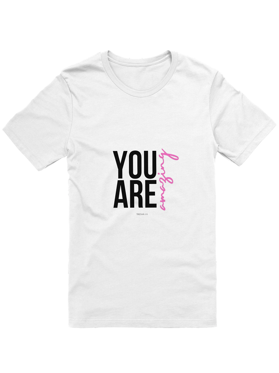 You Are Amazing White Tee product image (1)