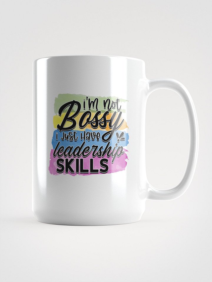 I'm Not Bossy I Have Leadership Skills Coffee Mug product image (2)
