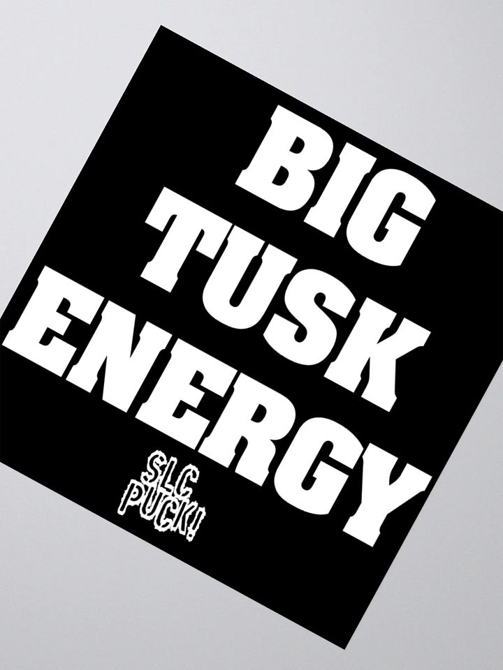 Big Tusk Energy Sticker product image (2)