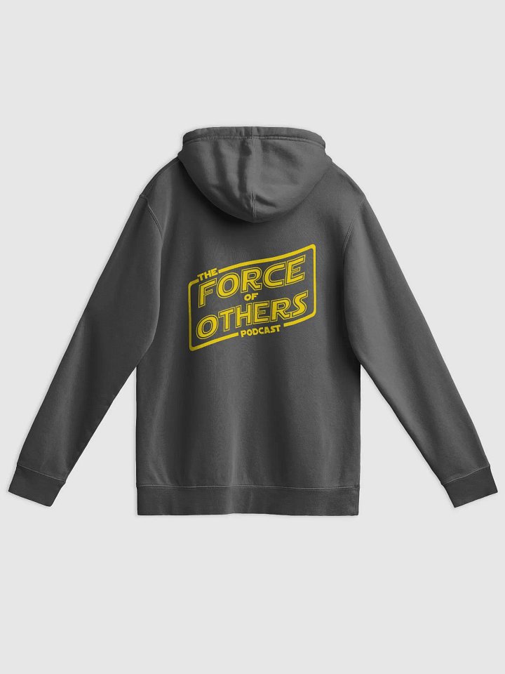 The Force Of Others Podcast Pigmented Hoodie product image (2)