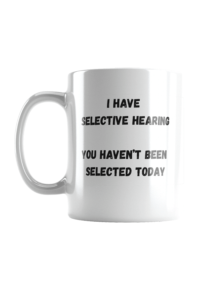 Selective Hearing Mug product image (1)